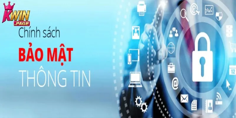Tìm hiểu chi tiết về chính sách bảo mật kwin an toàn tuyệt đối 1 Cổng game bảo vệ nghiêm ngặt mọi dữ liệu hội viên
