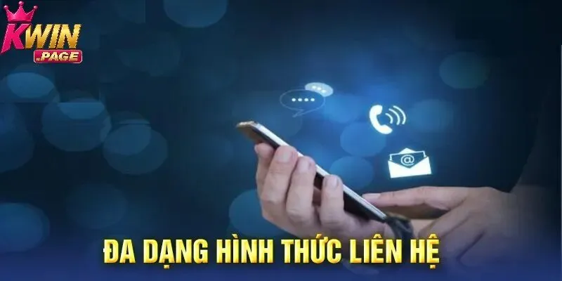 Mọi Vấn Đề Đều Được Xử Lý Khi Bạn Liên Hệ Kwin Đúng Cách 2 Những kênh người chơi thường sử dụng để liên hệ Kwin