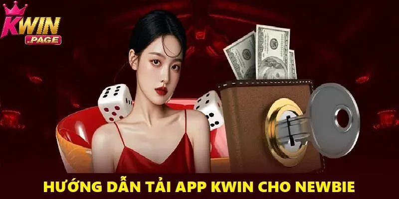 Tải App Kwin - Thiên Đường Giải Trí Ngay Trong Túi Bạn 2 Quy trình 4 bước đơn giản để tải app Kwin ai cũng làm được