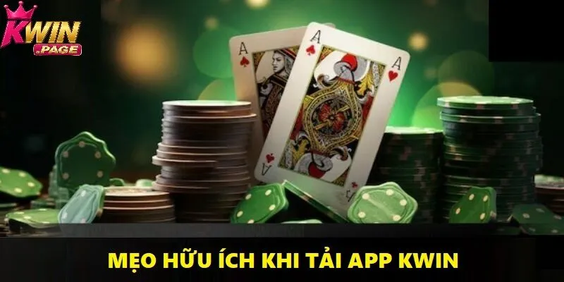 Tải App Kwin - Thiên Đường Giải Trí Ngay Trong Túi Bạn 3 Bí kíp tải app an toàn và nhanh chóng bạn cần biết